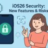 iOS26セキュリティの新機能とリスクをまとめたアイキャッチ。iPhoneと代表的な新機能をアニメ風キャラクターがわかりやすく紹介。